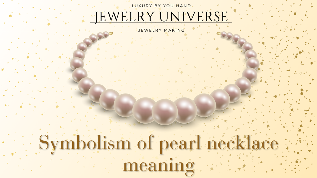 Symbolism of pearl necklace meaning