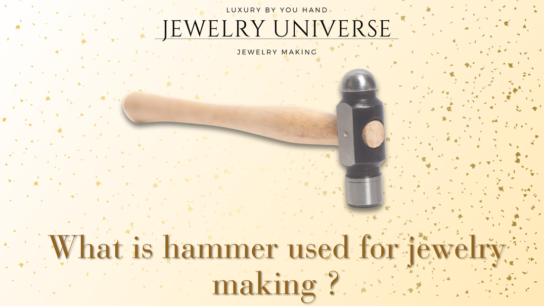 What is hammer used for jewelry making ?