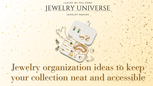 Jewelry organization ideas to keep your collection neat and accessible