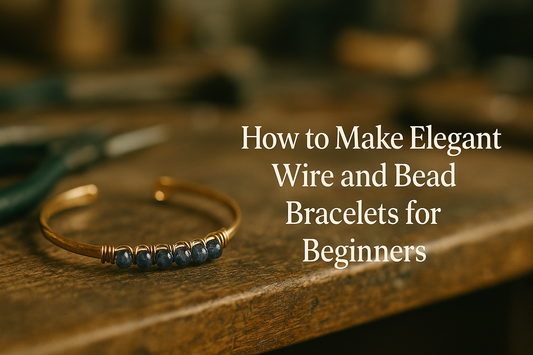 How to make elegant wire and bead bracelets for beginner ?