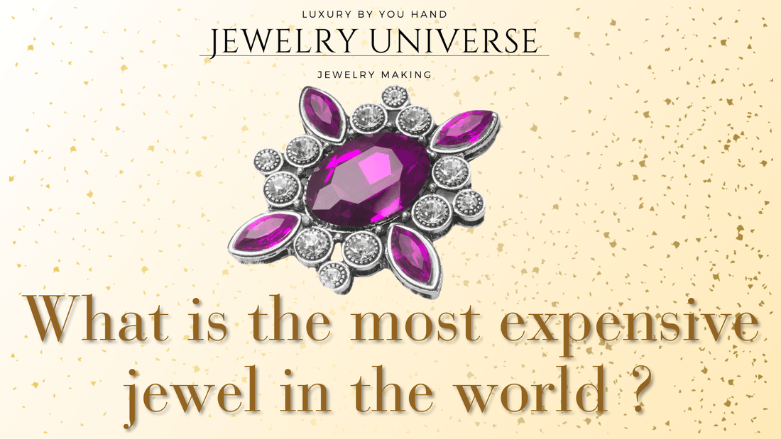 What is the most expensive jewel in the world ? - Jewelry Universe - Jewelry making