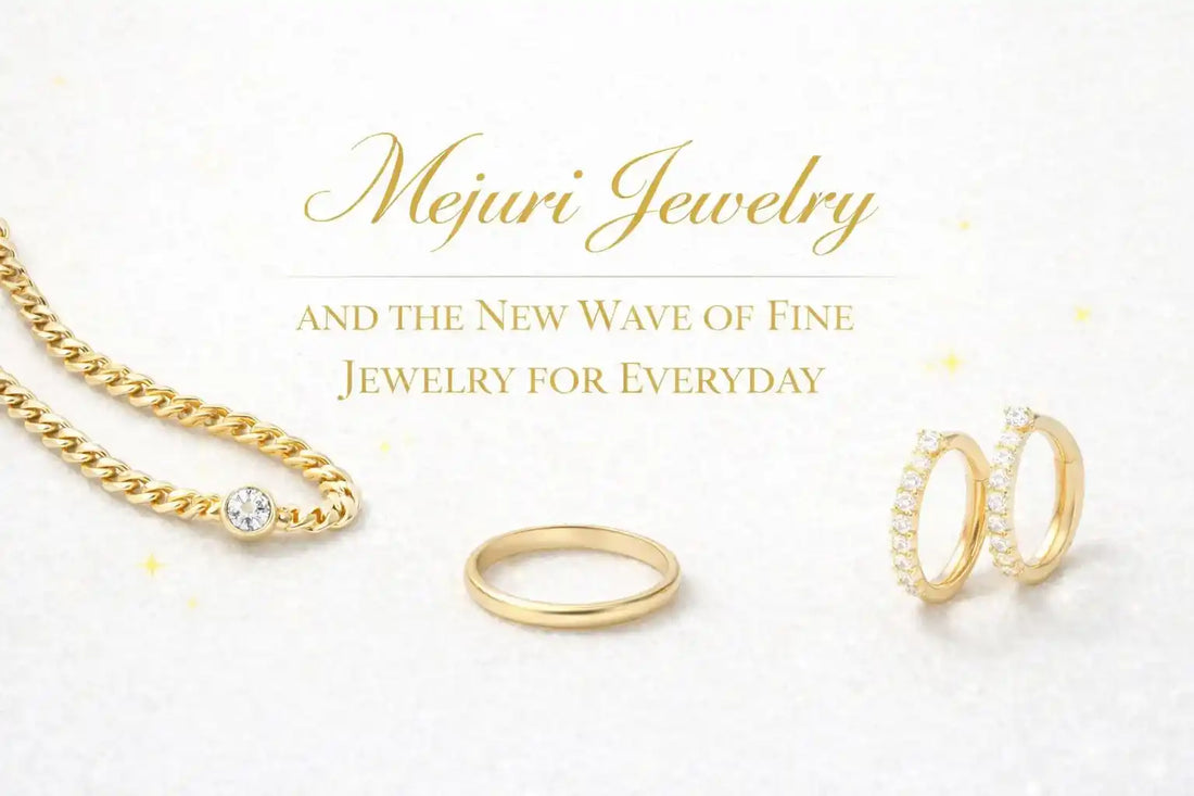 Mejuri jewelry and the new wave of fine jewelry for everyday
