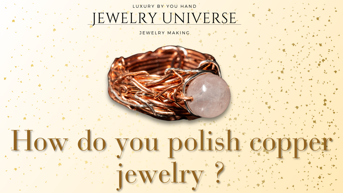 How do you polish copper jewelry ?