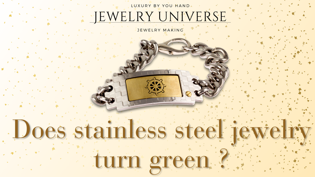 Does stainless steel jewelry turn green ?