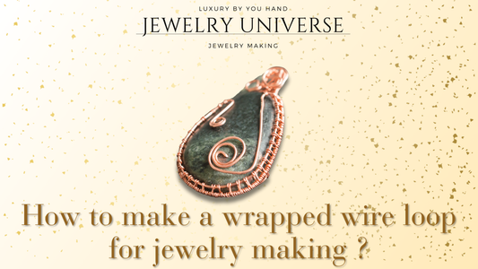 How to make a wrapped wire loop for jewelry making ?