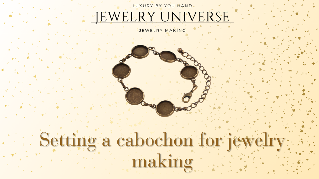 Setting a cabochon for jewelry making