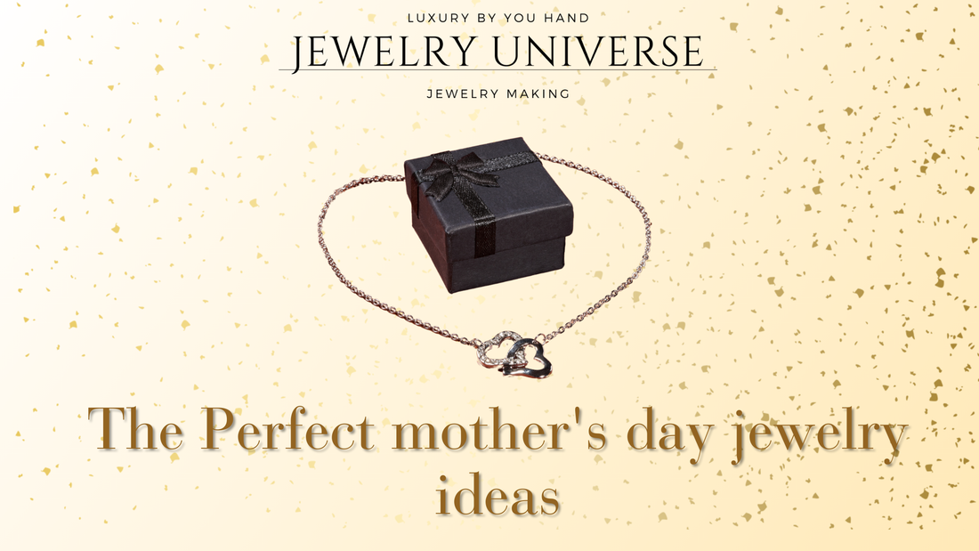 The Perfect mother's day jewelry ideas