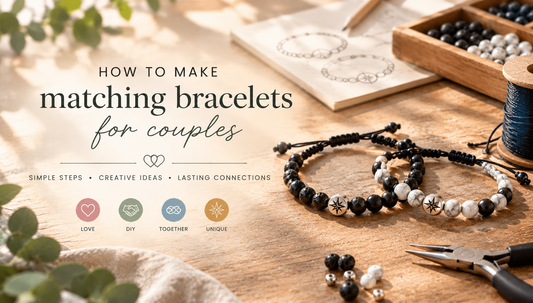 How to make matching bracelets for couples ?