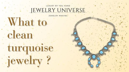 What to clean turquoise jewelry ? - Jewelry Universe - Jewelry making