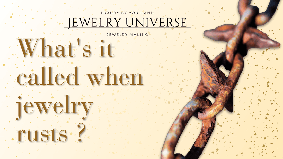 What's it called when jewelry rusts ? - Jewelry Universe - Jewelry making