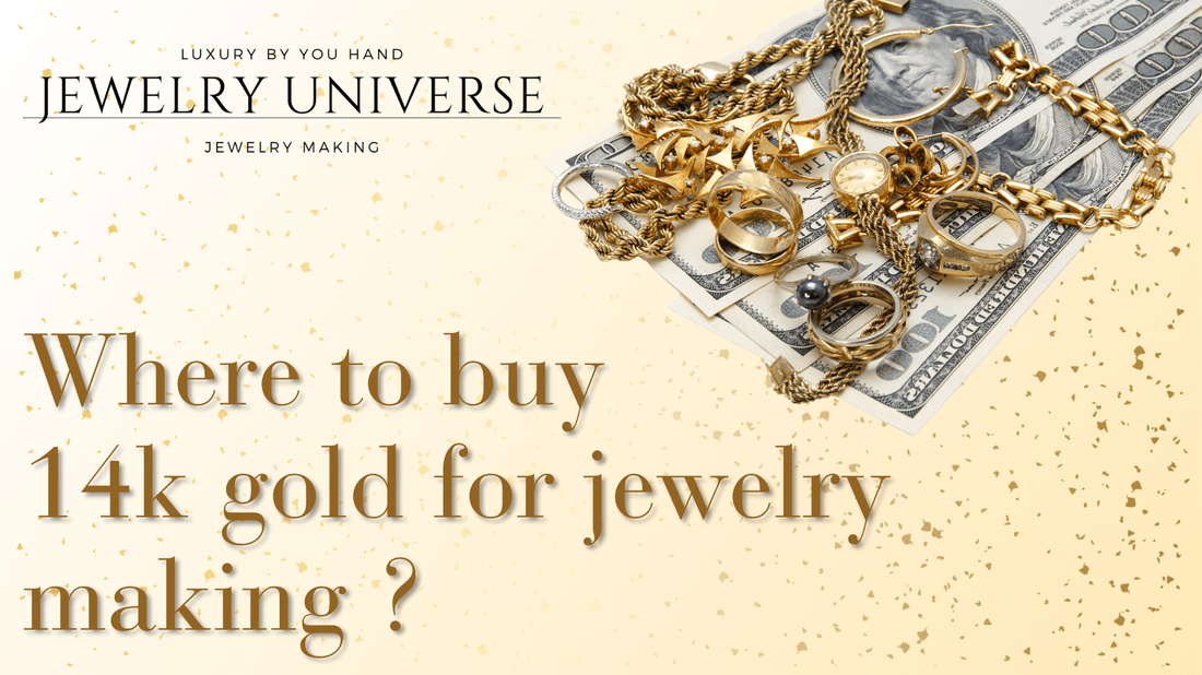 Where to buy 14k gold for jewelry making ? - Jewelry Universe - Jewelry making